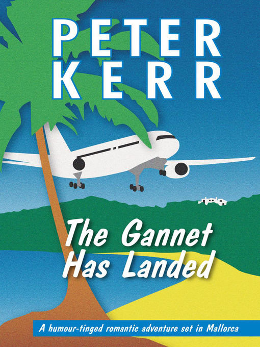 Title details for The Gannet Has Landed by Peter Kerr - Available